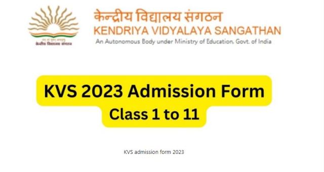 KVS Admission 2023 Admission schedule for session 2023 has been released by Kendriya Vidyalaya Sangathan.